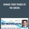 Manage Your Trades by the Greeks - Dan Sheridan