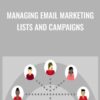 Managing Email Marketing Lists and Campaigns - Megan Adams