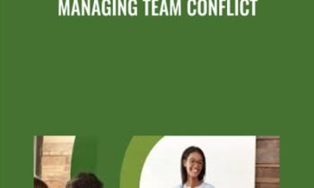 Managing Team Conflict - Henna Inam