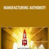Manufacturing Authority - Joe Troyer
