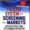 A 4-Step System for Screening the Markets - Integrating Technical Timing with Fundamental Indicators for Superior Stock Selection - Marc Gerstein