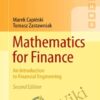 Mathematics For Finance. An Introduction To Financial Engineering – Marek Capinski & Tomasz Zastawniak