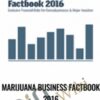 Marijuana Business Factbook 2016 - Marijuana