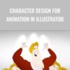 Character Design For Animation in Illustrator - Mark