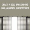 Create a Dojo Background for Animation in Photoshop - Mark