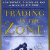 Trading in the Zone – Mark Douglas