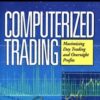 Computerized Trading. Maximizing Day Trading And Overnight Profits – Mark Jurik