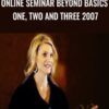 Online Seminar Beyond Basics One, Two and Three 2007 - Markay Latimer