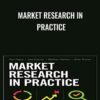 Market Research in Practice - Paul Hague & Others
