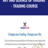 Art and Science of Trading - Trading Course - MarketLife