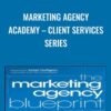 Marketing Agency Academy – Client Services Series - Paul Roetzer