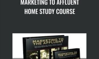 Marketing To Affluent Home Study Course - Dan Kennedy