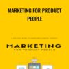 Marketing for Product People - Justin Jackson