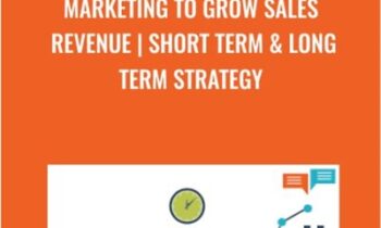 Marketing to Grow Sales Revenue | Short Term & Long Term Strategy
