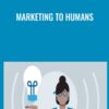 Marketing to Humans - Stefan Mumaw