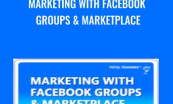 Marketing with Facebook Groups & Marketplace