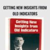 Getting New Insights From Old Indicators – Martin Pring