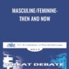 Masculine/Feminine: Then and Now - Esther Perel & Marilyn Yalom
