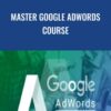 Master Google AdWords Course - Johnathan Dane