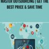 Master Outsourcing | Get the best price & save time - Evan Kimbrell