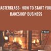 Masterclass - How to Start your Bakeshop Business - BIZCOOL