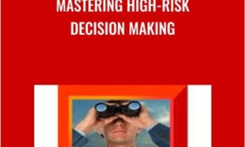 Mastering High-Risk Decision Making - Charles Faulkner