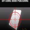 DIY Comic Book Publishing - Masterpiece Art School