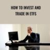 How To Invest And Trade In ETFs – Master Trader