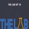 The LAB UP 10 – Matt Diggity & others