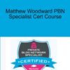 Matthew Woodward PBN Specialist Cert Course