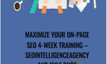 Maximize Your On-Page Seo 4-Week Training – Seointelligenceagency And Kyle Roof