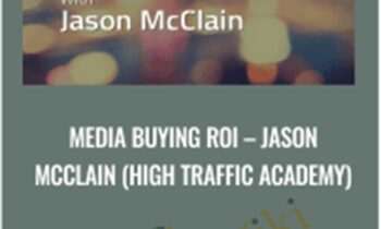 Media Buying ROI – Jason McClain (High Traffic Academy)