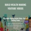 Build Wealth Making Youtube Videos – Meet Kevin