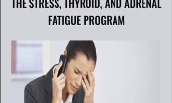 The Stress, Thyroid, and Adrenal Fatigue Program - Metabolic Effect