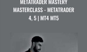 Metatrader Mastery Masterclass - Metatrader 4, 5 | MT4 MT5 - Daksh Murkute