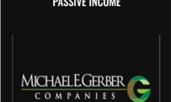 Radical U 2019 True Passive Income – Michael E. Gerber