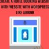 Create a Hotel Booking Website with Website with Wordpress like Airbnb - Michael Veri