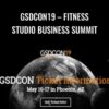 GSDCON19 – Fitness Studio Business Summit – Mike Arce & Others