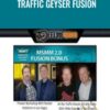 Traffic Geyser Fusion – Mike Koenigs