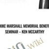 Mike Marshall Memorial Benefit Seminar – Ken McCarthy