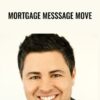 Mortgage Messsage Move – Mike Paul