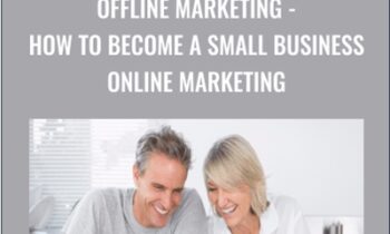 Offline Marketing - How To Become A Small Business Online Marketing - Mike Riley