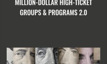 Million-Dollar High-Ticket Groups & Programs 2.0 - Dr. Joseph Riggio