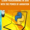 Learn programming in Java with the power of Animation - Miltiadis Saratzidis