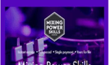 Mixing Power Skills – Phil Morse