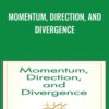Momentum, Direction, and Divergence - William Blau