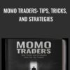 Momo Traders: Tips, Tricks, and Strategies - Brady Dah