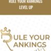 Rule Your Rankings Level UP - Moon Hussain and Marie Ysais