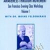 The San Francisco Evening Class Vol II - Moshe Feldenkrais