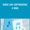 Music Law: Copyrighting a Song - Richard Stim